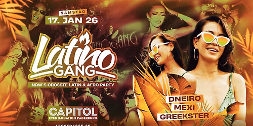 (17.01) LatinoGANG \u2022 Capitol Paderborn \u2022 NRWs gr\u00f6\u00dfte Latin \/ Afro Party!