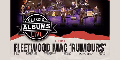 Classic Albums Live: Fleetwood Mac\u2019s Rumours