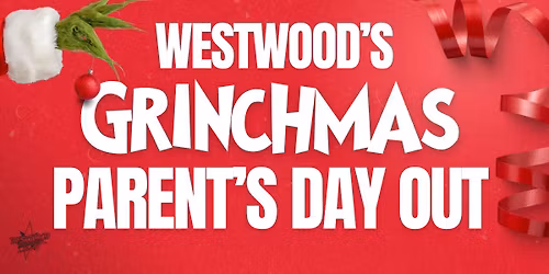 Grinchmas Parent's Day Out