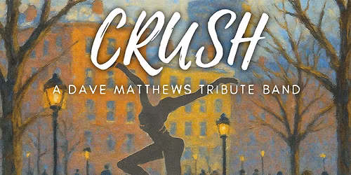 Crush - A Dave Matthews Band Tribute