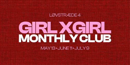 GIRL X GIRL MONTHLY CLUB