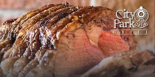 Prime Rib Fridays at City Park Grill 