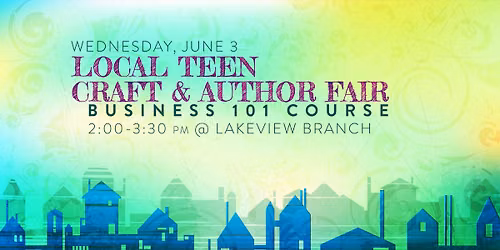 Local Teen Craft & Author Fair: Business 101 Course