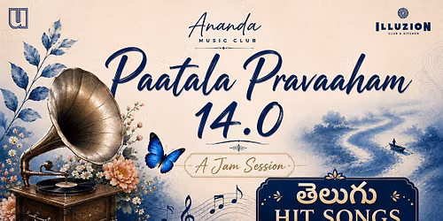 Ananda Music Club's Paatala Pravaaham 14.0-Sing along — ILLUZION CLUB & KITCHEN