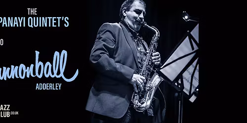 The Andy Panayi Quintet's "Tribute to Cannonball"