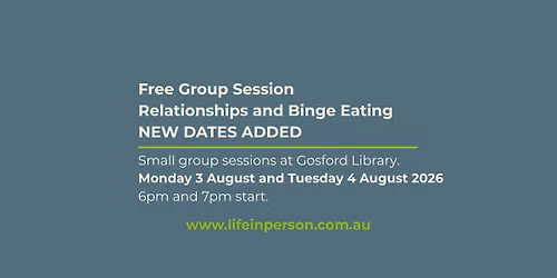 Relationships and Binge Eating \u2014 Free Group Session at Gosford Library \u2b50 New Dates Added \u2b50