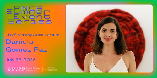 LRVS Visting Artist Lecture: Daniela Gomez Paz