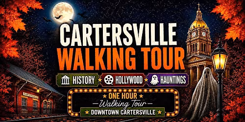Cartersville Walking Tour - History, Hollywood, and Hauntings