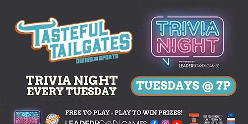 Trivia Night TUESDAYS 7p  | Tasteful Tailgates - Mesa AZ @LeaderBoardGames