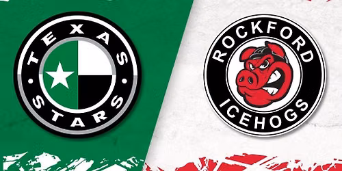 Texas Stars vs Rockford IceHogs