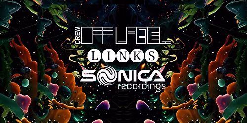 OFFLABEL CREW LINKS SONICA | 20 YEARS CELEBRATION | PSYTRANCE PARTY