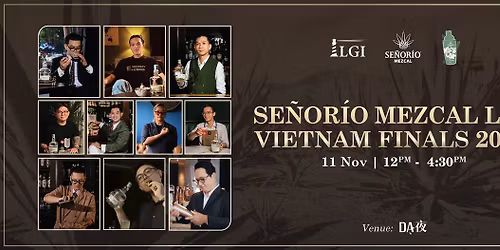 Se\u00f1or\u00edo Mezcal Lab Vietnam Finals 2025