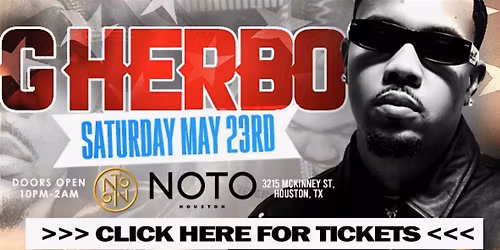 G HERBO & FRIENDS LIVE MEMORIAL DAY SATURDAY AT NOTO