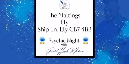 The Maltings, Ely - Evening of Mediumship