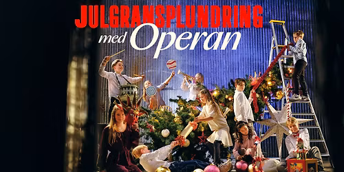 Julgransplundring med Operan