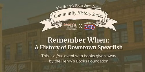 Remember When: A History of Downtown Spearfish