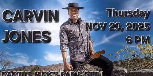 Carvin Jones @ Cactus Jack's Bar & Grill