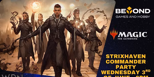 Beyond Games and Hobby - Secrets of Strixhaven Commander Party