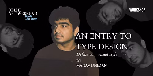 Entry to Type Design by Manav Dhiman (Man vs Type)