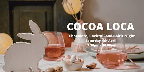 Cocoa Loca cocktail and spirit night with fine chocolate pairings