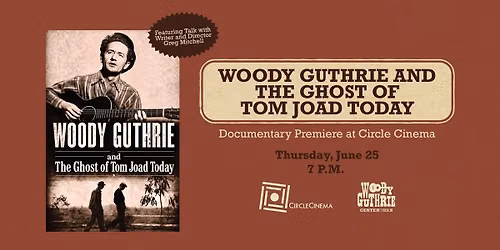\u201cWoody Guthrie and the Ghost of Tom Joad Today\u201d Film Premiere