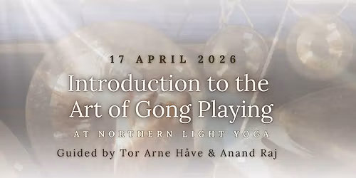 Introduction to the Art of Gong Playing: A Meditative Evening with the Gong