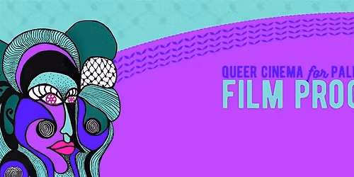 Queer Cinema for Palestine 2026 "No Pride in Genocide" Screening