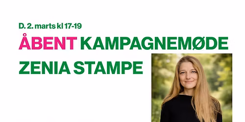 Zenia Stampe - \u00c5bent kampagnem\u00f8de Folketingsvalg 2026