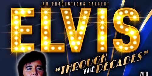 Elvis: Through the Decades