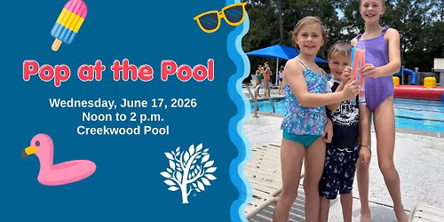 Pop at The Pool - Creekwood Pool