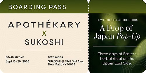 A Drop of Japan: Apoth\u00e9kary x SUKOSHI Pop-Up