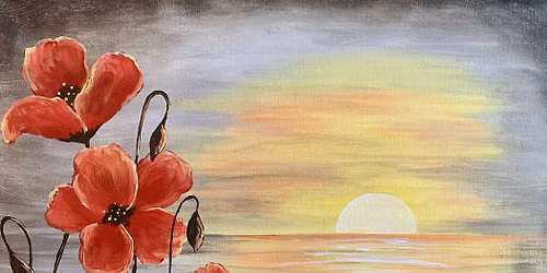 Paint and Sip: Poppies at Sunset