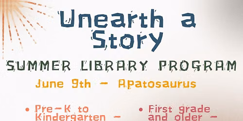 Summer Library Program - "Unearth a Story"