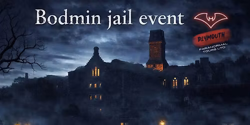 Bodmin J*il paranormal investigation with special guests