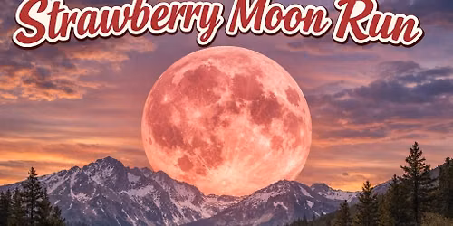 \ud83c\udf15 Strawberry Moon Run \ud83c\udf15