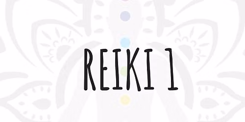 Reiki 1 with Karen Foote