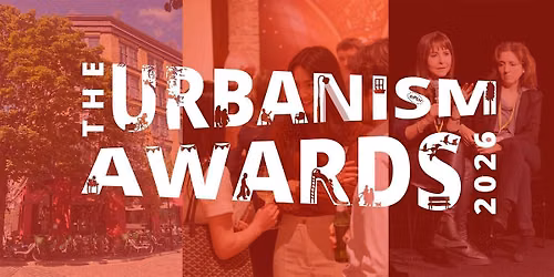 The Urbanism Awards Party + Joyful Places panel