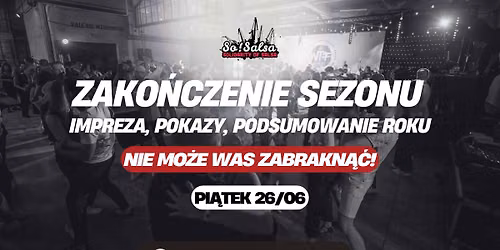 \ud83d\udd25ZAKO\u0143CZENIE 11. SEZONU W SO!SALSA\ud83d\udd25