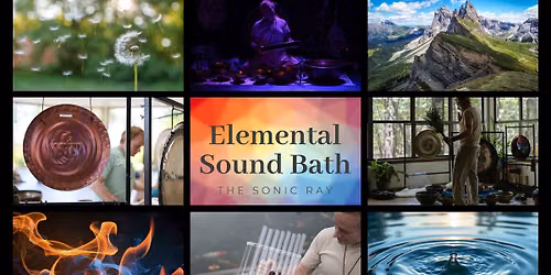Elemental Sound bath with The Sonic Ray