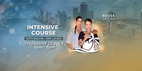 Intensive Course with Rachel & Laura