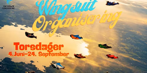 Wingsuit organisering - hver torsdag 4 juni til 24 september 2026!