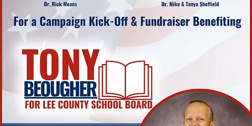Tony Beougher for Lee County School Board Campaign Kickoff