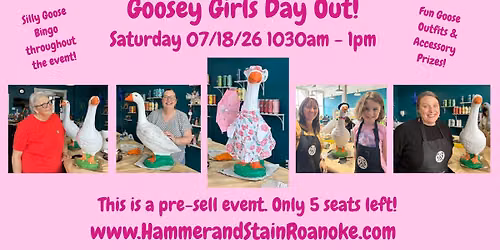 07\/18\/26 (Saturday) Goosey Girls Day Out! 1030am - 1pm