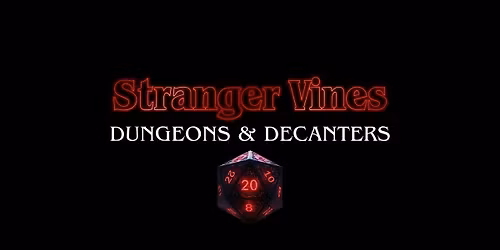 Strangers Vines: Dungeons & Decanters