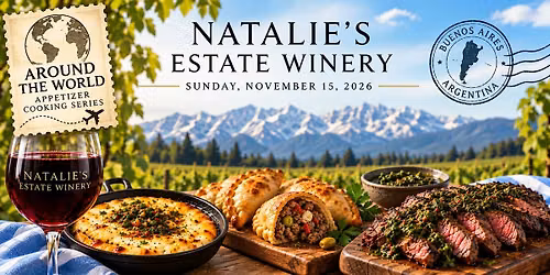Argentina Appetizer Cooking Class paired with Natalie\u2019s Estate wines