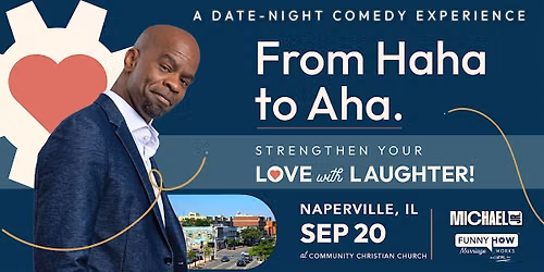 Michael Jr.'s Funny How Marriage Works Tour @ Naperville, IL - 7PM Show