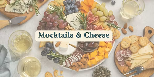 Mocktails and Cheese Pairing