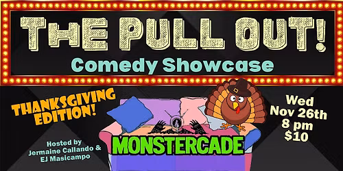 The Pull Out Comedy Showcase: Thanksgiving Edition