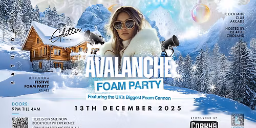 Glitter Presents: AVALANCHE - The UK's BIGGEST WINTER FOAM PARTY