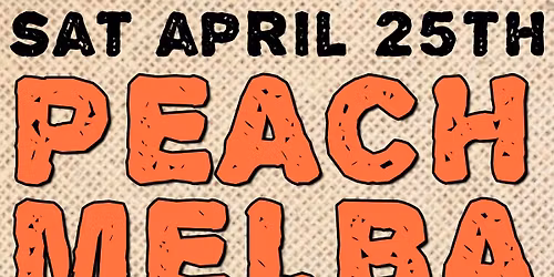 Peach Melba Reunion w\/Larry Elefante & Micah Ian Kesselring